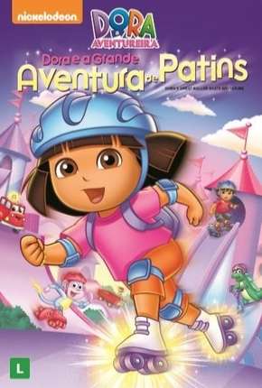 Dora a Aventureira - Dora e a Grande Aventura de Patins Baixar o Torrent