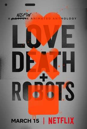 Love Death e Robots - 1ª Temporada Baixar o Torrent