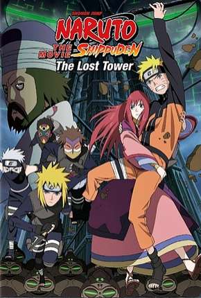 Naruto Shippuden 4 - A Torre Perdida Legendado Baixar o Torrent