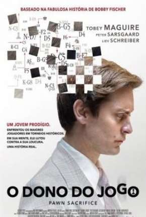 O Dono do Jogo - Pawn Sacrifice Baixar o Torrent