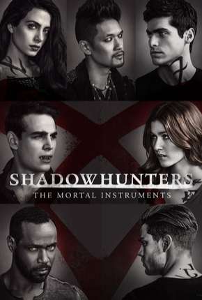 Shadowhunters - Caçadores de Sombras 2ª Temporada Baixar o Torrent