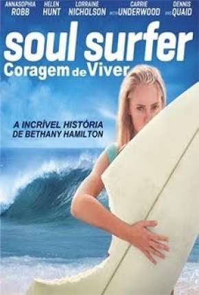 Soul Surfer - Coragem de Viver Baixar o Torrent