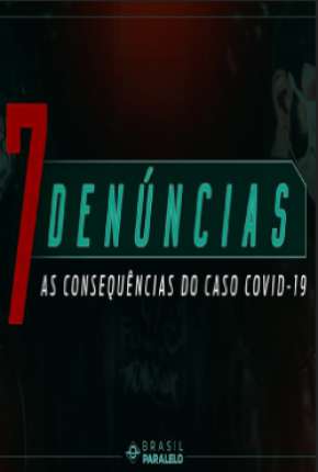 7 Denúncias: As Consequências do Caso COVID-19 Baixar o Torrent