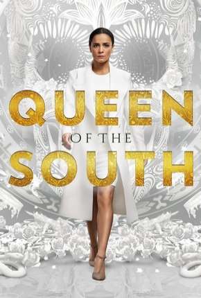 A Rainha do Sul - Queen of the South 2ª Temporada Baixar o Torrent