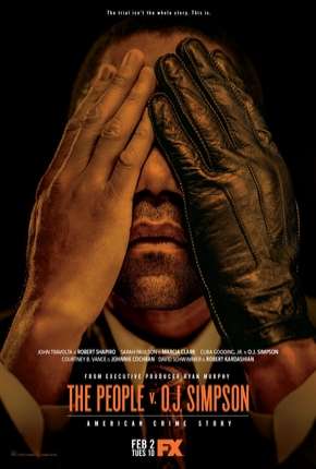 American Crime Story - O Povo Contra O.J. Simpson - 1ª Temporada Baixar o Torrent