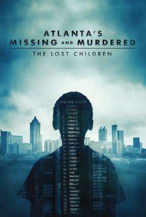 Atlantas Missing and Murdered - The Lost Children - Completa - Legendada Baixar o Torrent