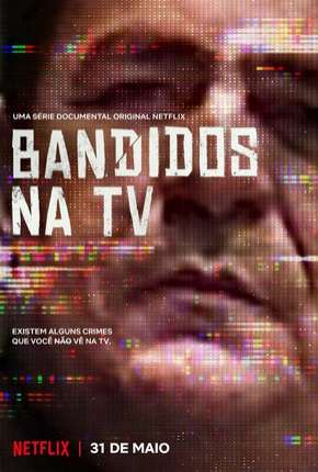 Bandidos na TV Baixar o Torrent