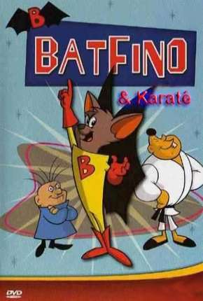 Batfino e Karate Kid Baixar o Torrent