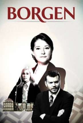 Borgen - 1ª Temporada Completa Baixar o Torrent