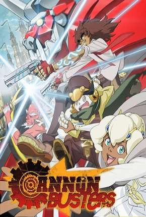 Cannon Busters - 1ª Temporada Completa Baixar o Torrent