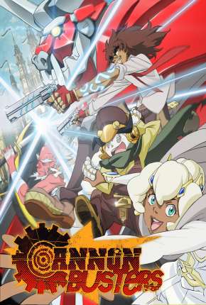 Cannon Busters - 1ª Temporada Baixar o Torrent