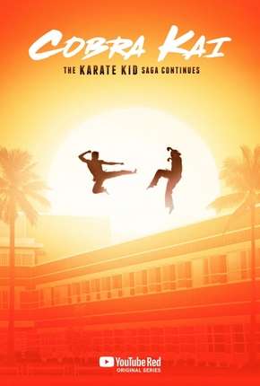 Cobra Kai - 1ª Temporada - Completa Legendada Baixar o Torrent