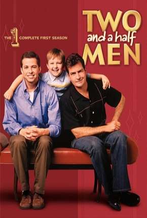 Dois Homens e Meio - Two and a Half Men 1ª Temporada Baixar o Torrent