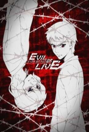 Evil or Live - Legendado Baixar o Torrent