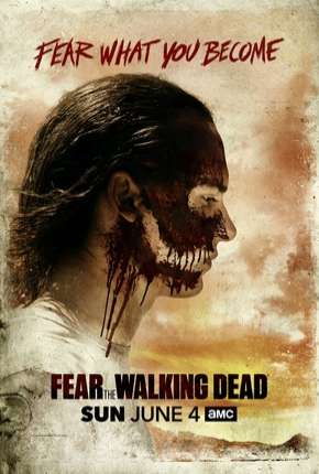 Fear the Walking Dead - 3ª Temporada Completa Baixar o Torrent