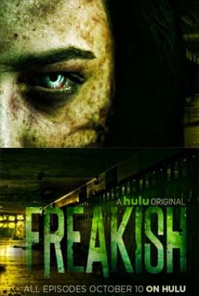 Freakish - 1ª Temporada Legendada Baixar o Torrent