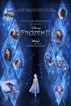 Into the Unknown - Making Frozen 2 - 1ª Temporada Completa Legendada Baixar o Torrent