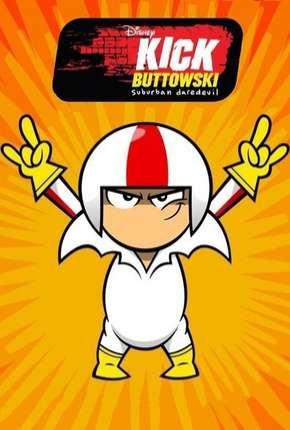 Kick Buttowski - Um projeto de dublê - 2ª Temporada Baixar o Torrent