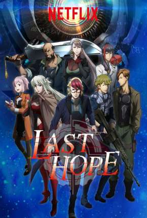 Last Hope - Completa Baixar o Torrent