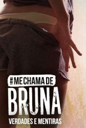 Me Chama de Bruna - 3ª temporada Completa Baixar o Torrent