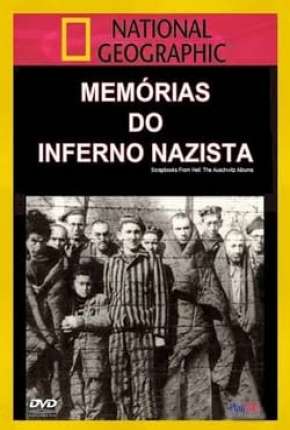 Memórias do Inferno Nazista - Legendado Baixar o Torrent