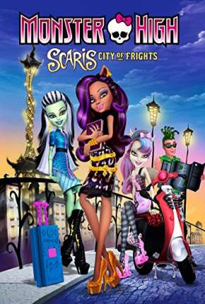 Monster High Scaris - A Cidade Sem Luz Baixar o Torrent