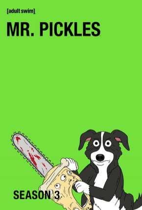 Mr. Pickles - 3ª Temporada Completa Baixar o Torrent