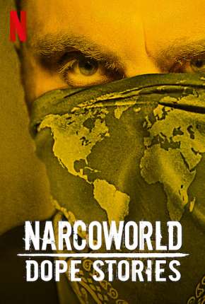 NarcoWorld - Histórias do Tráfico Baixar o Torrent