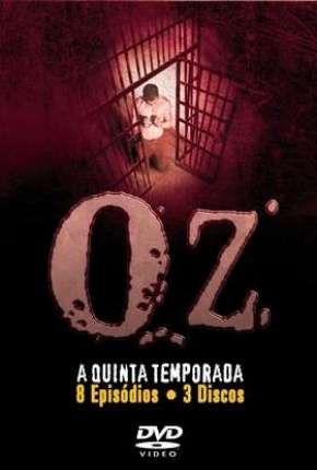 Oz - 5ª Temporada - Legendada Baixar o Torrent