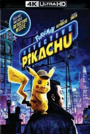 Pokémon - Detetive Pikachu 4K Baixar o Torrent