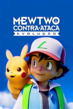 Pokémon o Filme - Mewtwo Contra-Ataca Evolution Baixar o Torrent