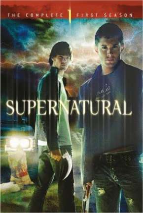 Sobrenatural - Supernatural 1ª Temporada Baixar o Torrent