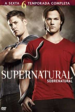 Sobrenatural - Supernatural 6ª Temporada Baixar o Torrent