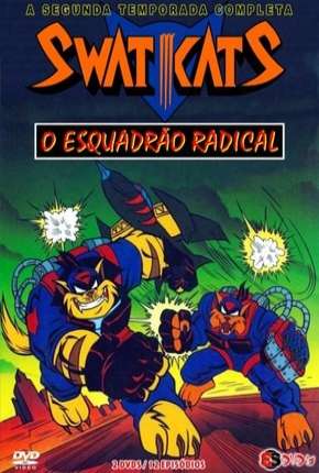 Swat Kats - O Esquadrão Radical - 2ª Temporada Baixar o Torrent