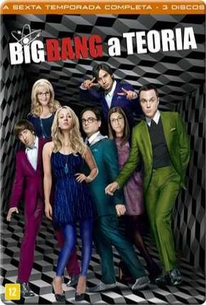 The Big Bang Theory (Big Bang - A Teoria) 6ª Temporada Baixar o Torrent