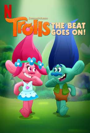 Trolls - O Ritmo Continua 1ª até ª 6 Temporada Baixar o Torrent