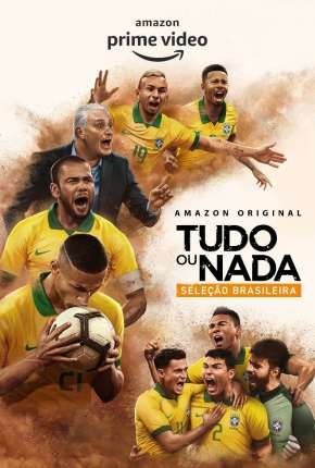 Tudo ou Nada - Seleção Brasileira 1ª Temporada Baixar o Torrent