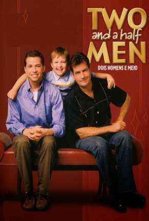 Two and a Half Men - Dois Homens e Meio - Completa Baixar o Torrent