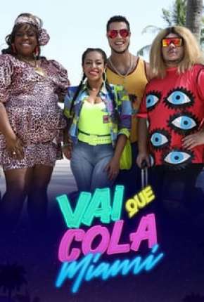 Vai Que Cola Miami - 7ª Temporada Completa Baixar o Torrent