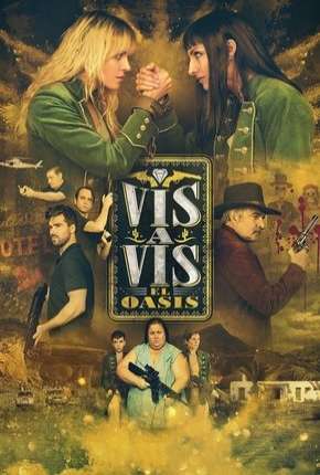 Vis a Vis - El Oasis - 1ª Temporada Completa Legendada Baixar o Torrent