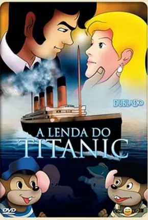 A Lenda Do Titanic Baixar o Torrent