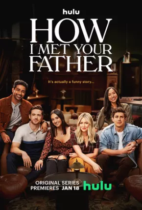 Como Eu Conheci Seu Pai - How I Met Your Father 2ª Temporada Legendada Baixar o Torrent