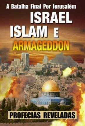 Israel, Islam e o Armageddon Baixar o Torrent