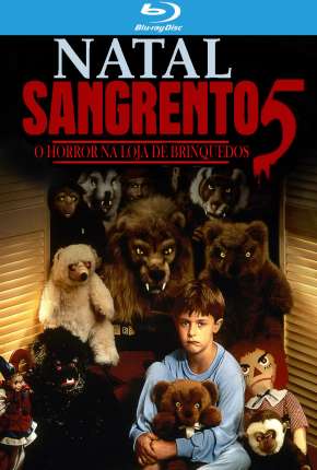 Natal Sangrento 5 - O Horror na Loja de Brinquedos - Legendado Baixar o Torrent