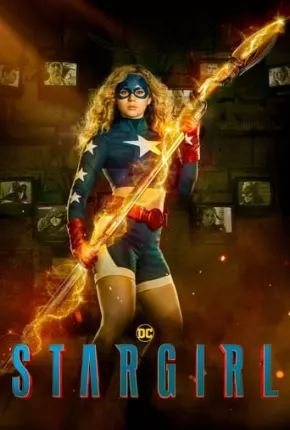 Stargirl - 3ª Temporada Completa Baixar o Torrent