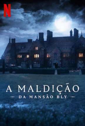 A Maldição da Mansão Bly - 1ª Temporada Completa Baixar o Torrent