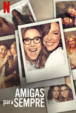 Amigas para Sempre - 1ª Temporada Completa Baixar o Torrent