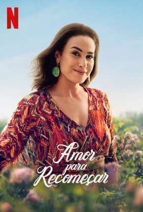 Amor para Recomeçar - 1ª Temporada Completa Legendada Baixar o Torrent