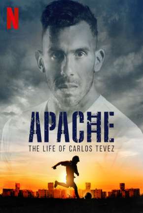 Apache, A Vida de Carlos Tévez - 1ª Temporada Completa Baixar o Torrent