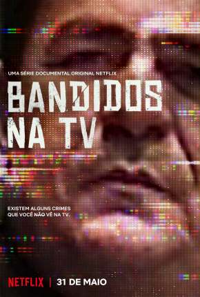 Bandidos na TV - 1ª Temporada Completa Baixar o Torrent